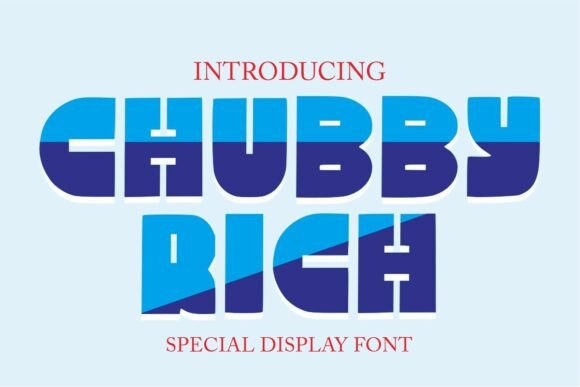 Chubby Rich: A Font That Adds Personality to Your Brand