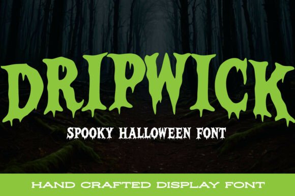 Dripwick: A Font That Adds Eerie Charm to Branding
