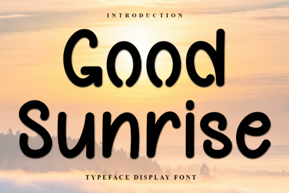 Good Sunrise: A Display Font with Gentle Elegance