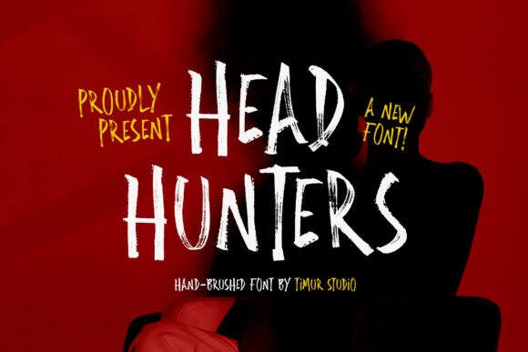 Head Hunters: The Font That Speaks Louder Than Words