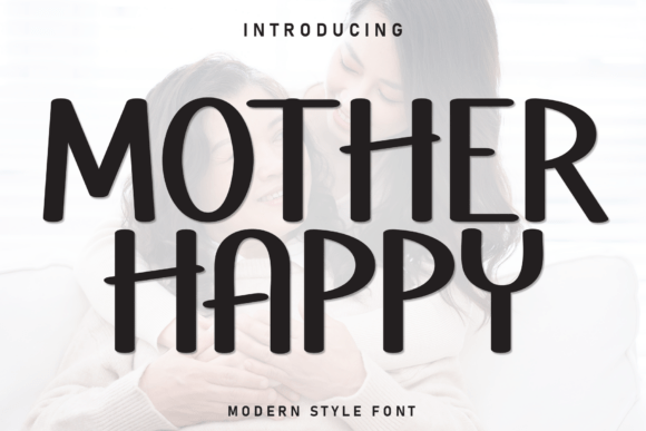 Mother Happy: A Warm, Modern Display Font for Digital Design